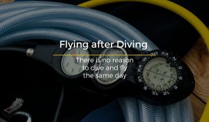 Flying after Diving